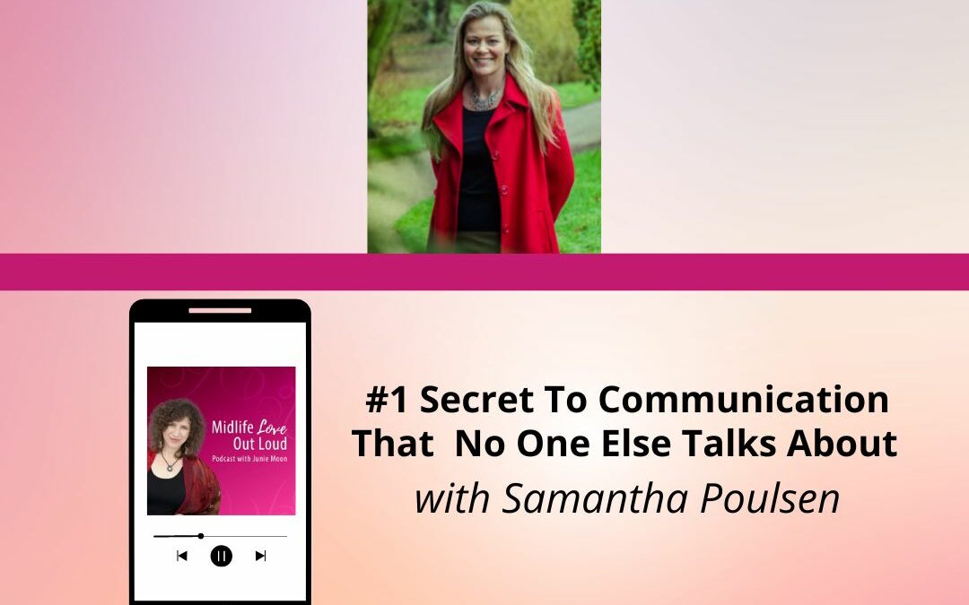 136: #1 Secret To Communication That  No One Else Talks About with Samantha Poulsen