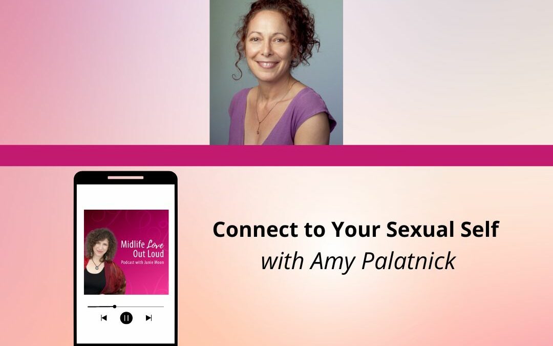 142: Connect to Your Sexual Self with Amy Palatnick