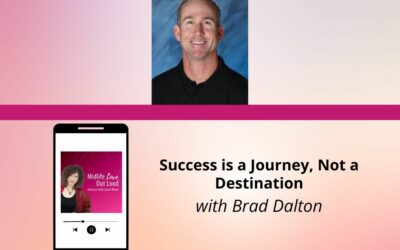 170: Success is a Journey, Not a Destination with Brad Dalton