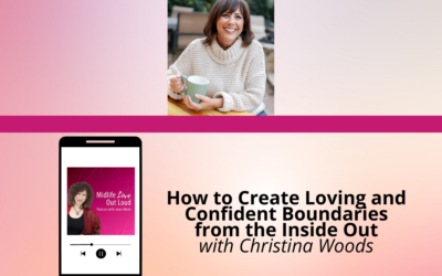 181: How to Create Loving and Confident Boundaries from the Inside Out with Christina Woods
