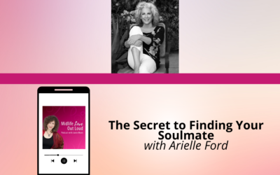 190:  The Secret to Finding Your Soulmate with Arielle Ford
