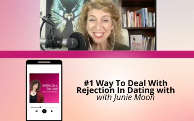 225: #1 Way To Deal With Rejection In Dating with Junie Moon